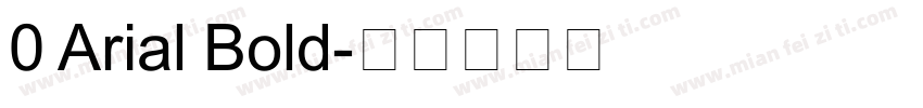 0 Arial Bold字体转换